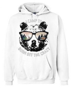 Bear I Camp To Burn Hoodie FD29N