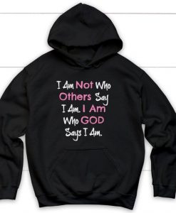 God Says Iam Christian Hoodie AL9AG1